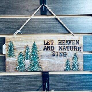 Sissy's Stuff - Let Heaven and Nature Sing Sign
